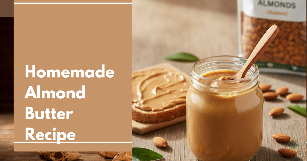 Homemade Almond Butter Recipe | Organic Almonds | HarvestHavenGoods