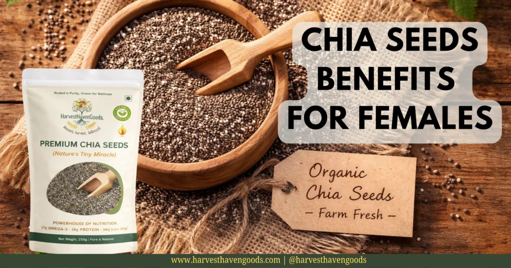 Organic chia seeds in a wooden bowl showing chia seeds benefits for females — farm-fresh from HarvestHavenGoods