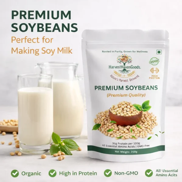 Organic soybeans for making homemade soy milk - HarvestHavenGoods premium quality non-GMO soybeans with high protein content